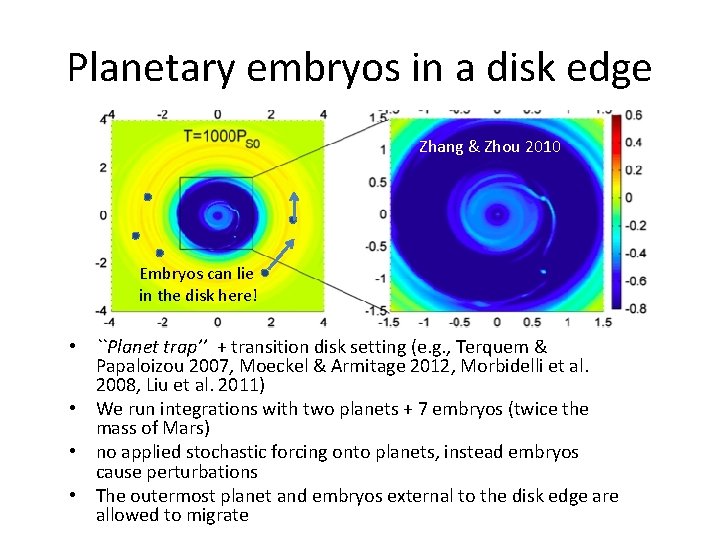 Planetary embryos in a disk edge Zhang & Zhou 2010 Embryos can lie in Planetary embryos in a disk edge Zhang & Zhou 2010 Embryos can lie in