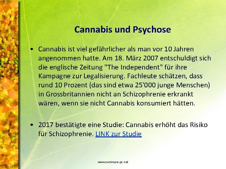 Cannabis und Psychose • Cannabis ist viel gefährlicher als man vor 10 Jahren angenommen