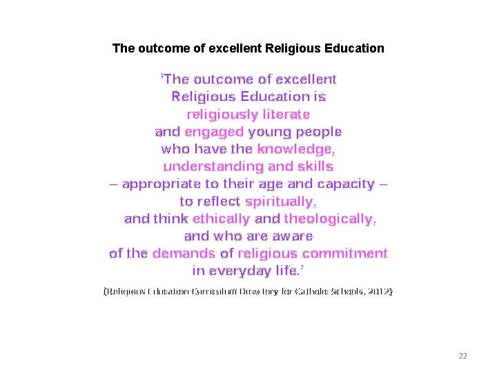 The outcome of excellent Religious Education ‘The outcome of excellent Religious Education is religiously The outcome of excellent Religious Education ‘The outcome of excellent Religious Education is religiously