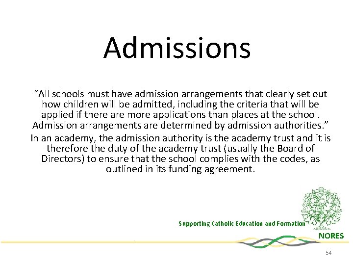 Admissions “All schools must have admission arrangements that clearly set out how children will Admissions “All schools must have admission arrangements that clearly set out how children will