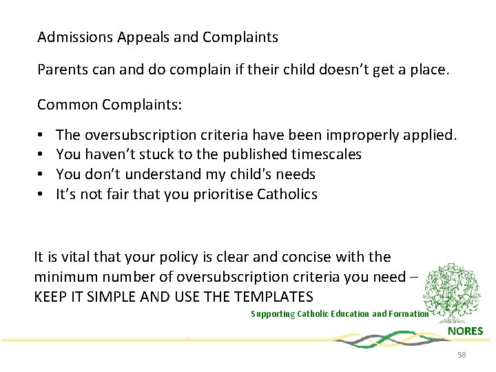 Admissions Appeals and Complaints Parents can and do complain if their child doesn’t get