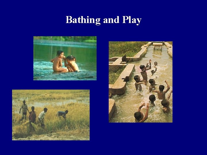 Bathing and Play 