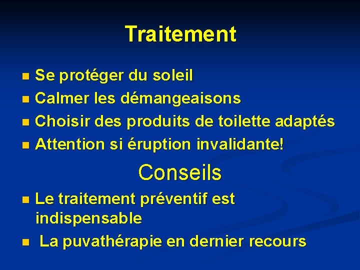 Traitement Se protéger du soleil n Calmer les démangeaisons n Choisir des produits de Traitement Se protéger du soleil n Calmer les démangeaisons n Choisir des produits de