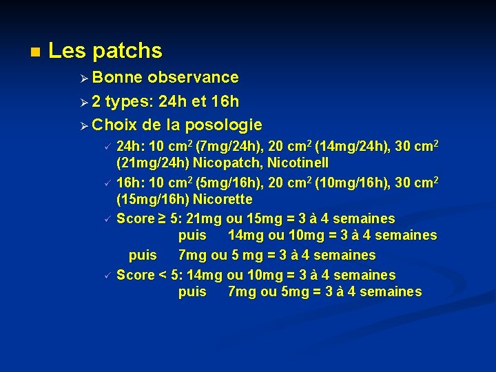 n Les patchs Ø Bonne observance Ø 2 types: 24 h et 16 h n Les patchs Ø Bonne observance Ø 2 types: 24 h et 16 h
