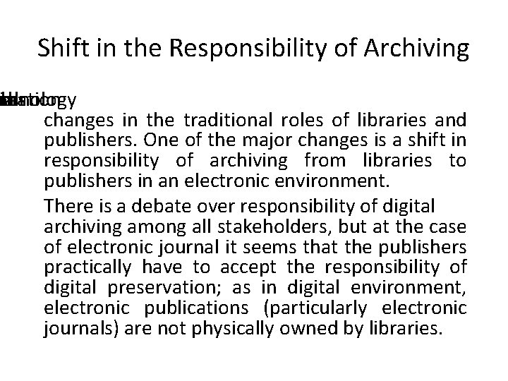 Shift in the Responsibility of Archiving rmation dhas chnology ial changes in the traditional
