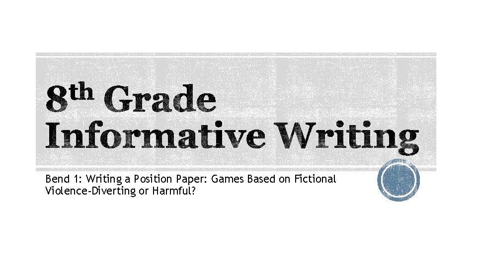 Bend 1: Writing a Position Paper: Games Based on Fictional Violence-Diverting or Harmful? 