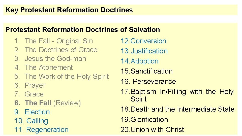 Key Protestant Reformation Doctrines of Salvation 1. The Fall - Original Sin 2. The