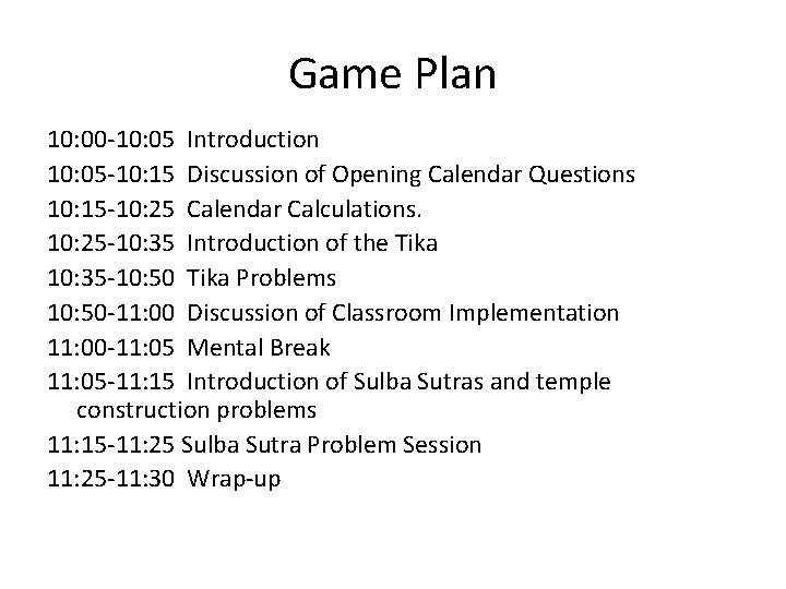 Game Plan 10: 00 -10: 05 Introduction 10: 05 -10: 15 Discussion of Opening