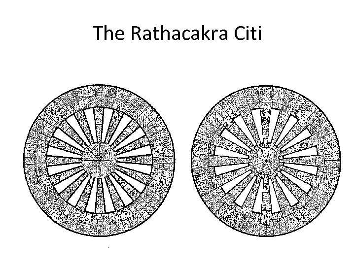 The Rathacakra Citi 