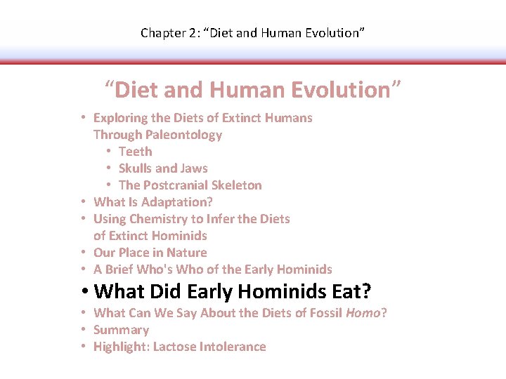 Chapter 2: “Diet and Human Evolution” • Exploring the Diets of Extinct Humans Through