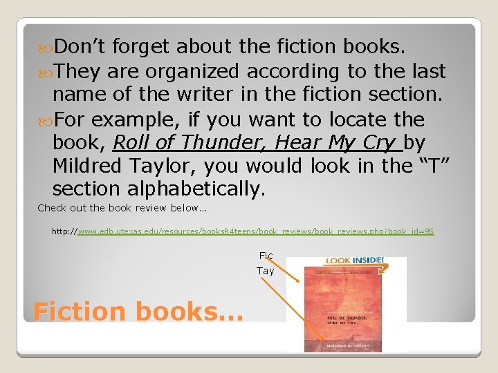 Don’t forget about the fiction books. They are organized according to the last Don’t forget about the fiction books. They are organized according to the last