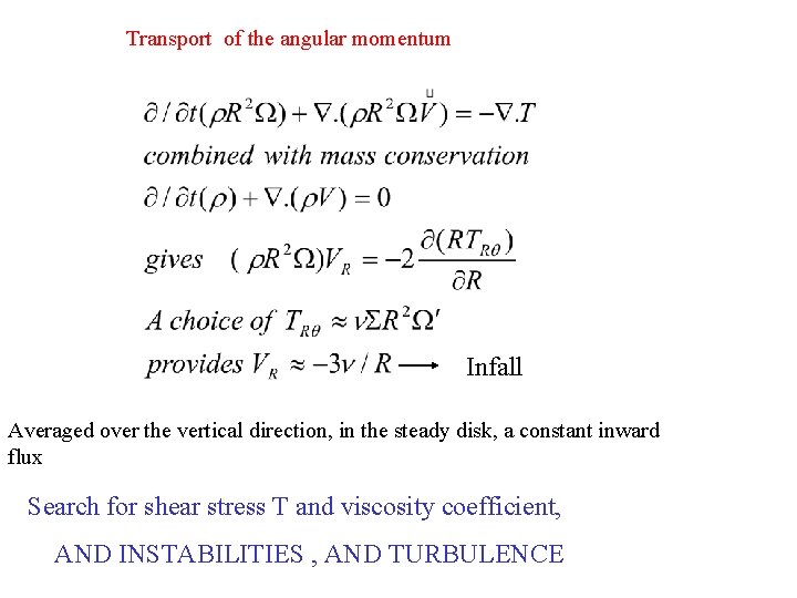  Transport of the angular momentum Infall Averaged over the vertical direction, in the