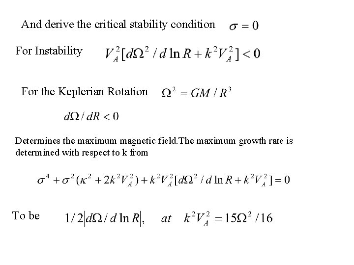 And derive the critical stability condition For Instability For the Keplerian Rotation Determines the