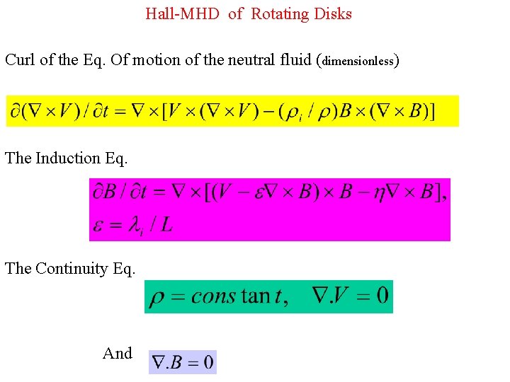  Hall-MHD of Rotating Disks Curl of the Eq. Of motion of the neutral