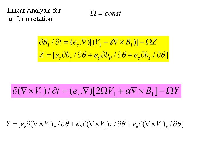 Linear Analysis for uniform rotation 