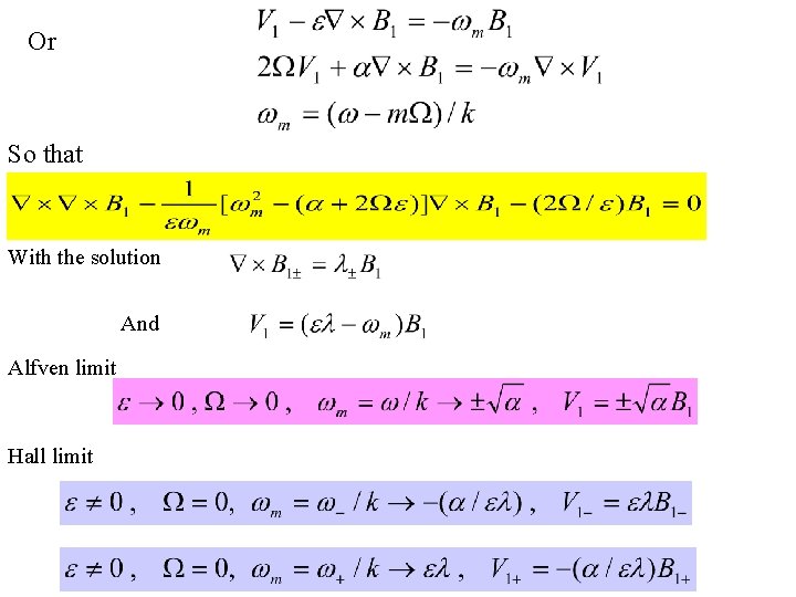 Or So that With the solution And Alfven limit Hall limit 