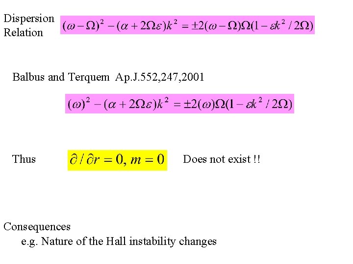 Dispersion Relation Balbus and Terquem Ap. J. 552, 247, 2001 Thus Does not exist