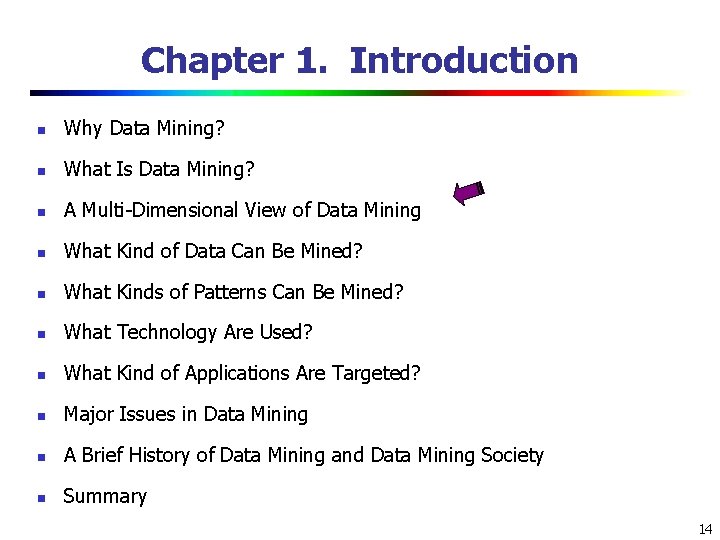 Chapter 1. Introduction n Why Data Mining? n What Is Data Mining? n A