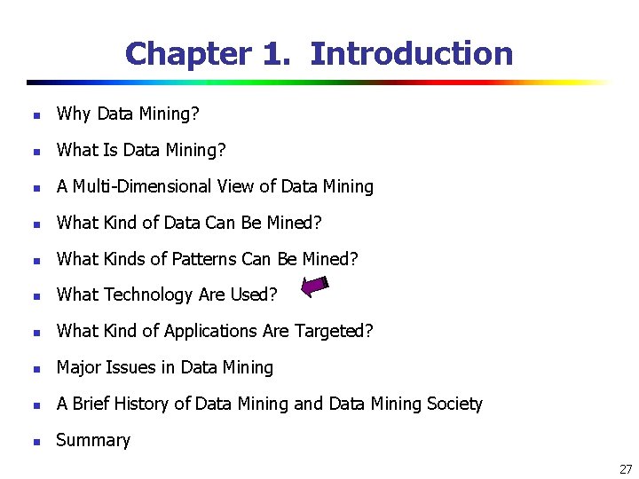 Chapter 1. Introduction n Why Data Mining? n What Is Data Mining? n A