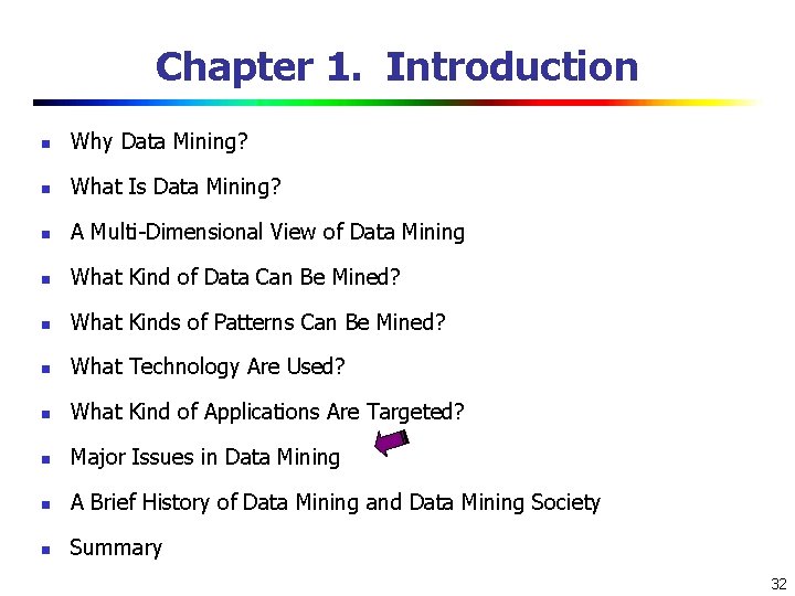 Chapter 1. Introduction n Why Data Mining? n What Is Data Mining? n A