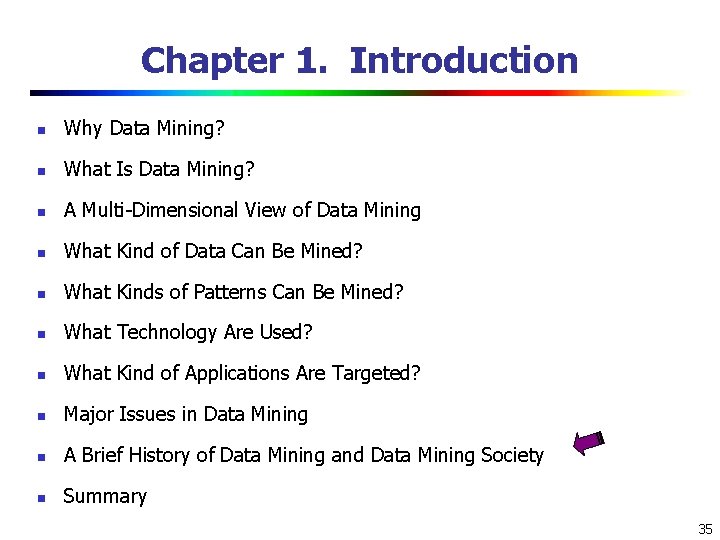 Chapter 1. Introduction n Why Data Mining? n What Is Data Mining? n A