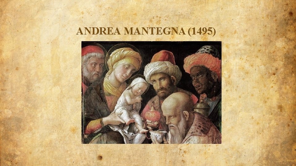 ANDREA MANTEGNA (1495) 