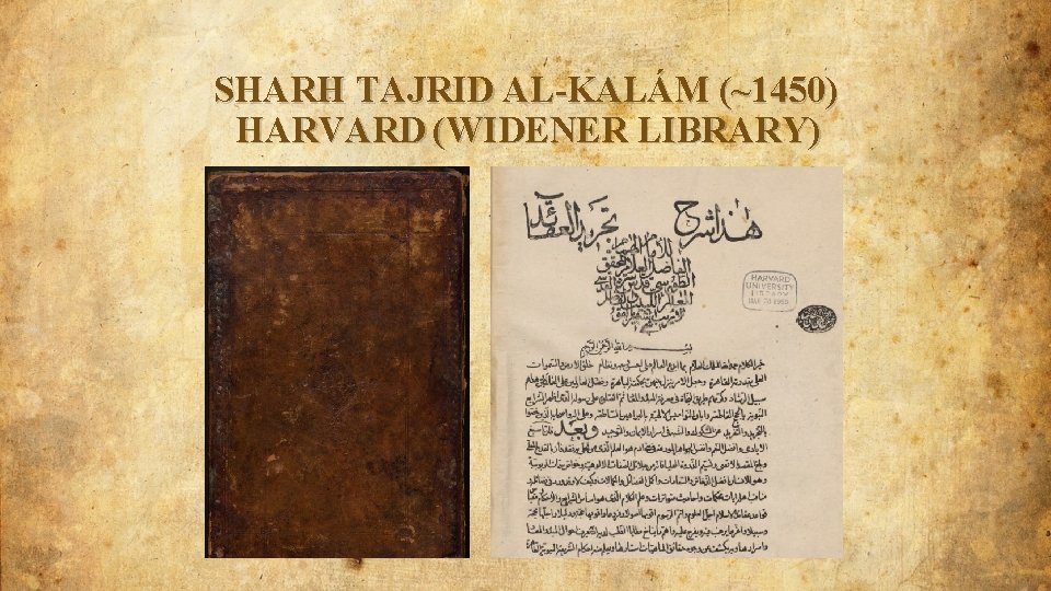 SHARH TAJRID AL-KALÁM (~1450) HARVARD (WIDENER LIBRARY) 