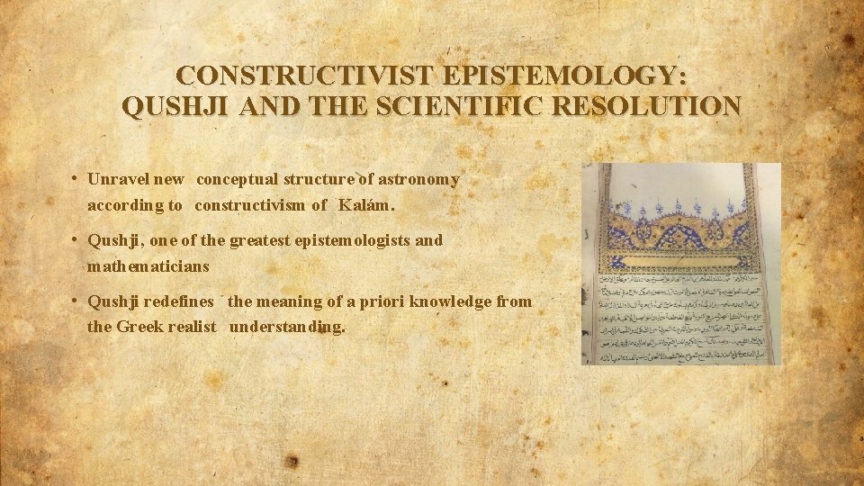 CONSTRUCTIVIST EPISTEMOLOGY: QUSHJI AND THE SCIENTIFIC RESOLUTION • Unravel new conceptual structure of astronomy