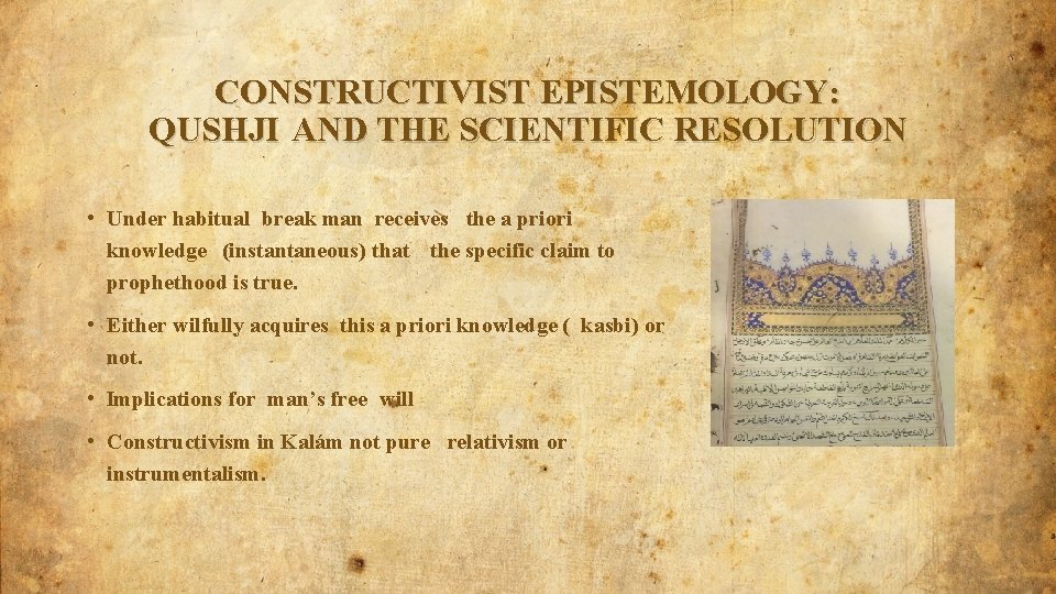 CONSTRUCTIVIST EPISTEMOLOGY: QUSHJI AND THE SCIENTIFIC RESOLUTION • Under habitual break man receives the
