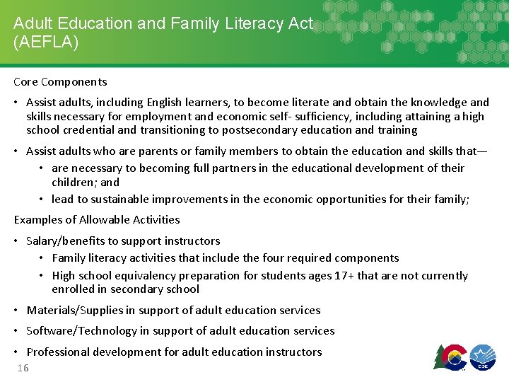 Adult Education and Family Literacy Act (AEFLA) Core Components • Assist adults, including English