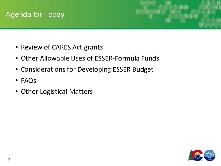 Agenda for Today • • • 2 Review of CARES Act grants Other Allowable