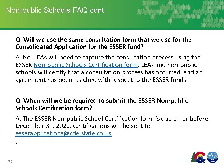 Non-public Schools FAQ cont. Q. Will we use the same consultation form that we