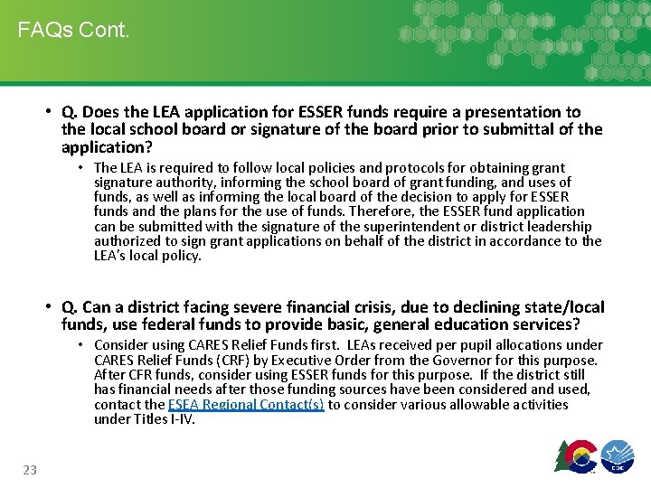 FAQs Cont. • Q. Does the LEA application for ESSER funds require a presentation