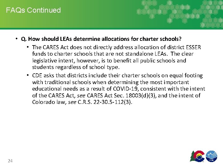 FAQs Continued • Q. How should LEAs determine allocations for charter schools? • The