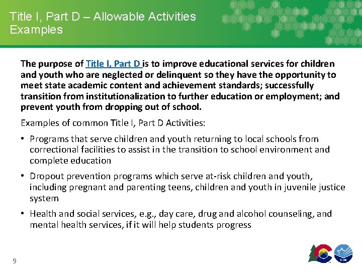 Title I, Part D – Allowable Activities Examples The purpose of Title I, Part