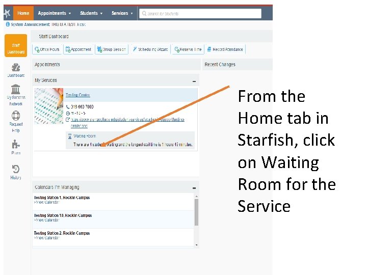 From the Home tab in Starfish, click on Waiting Room for the Service 