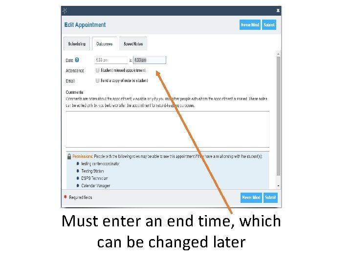 Must enter an end time, which can be changed later 