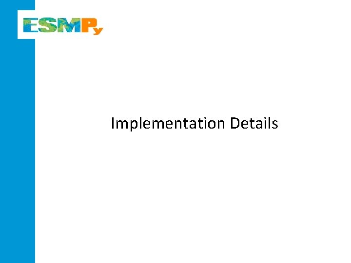 Implementation Details Implementation Details