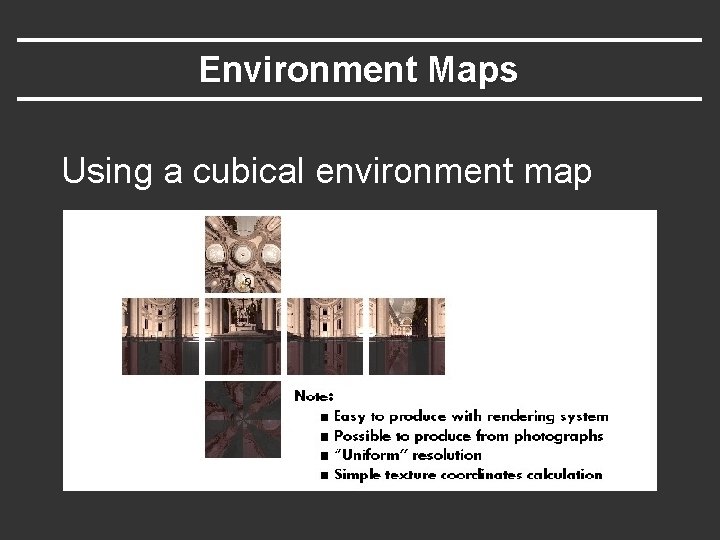 Environment Maps Using a cubical environment map 