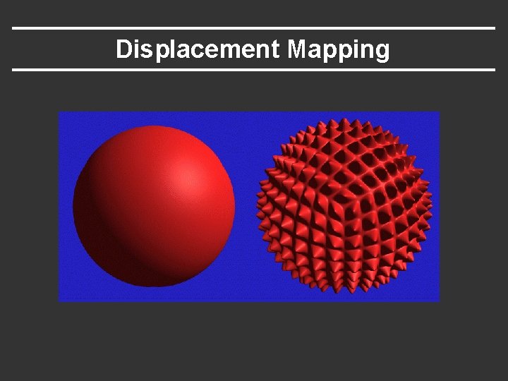 Displacement Mapping 