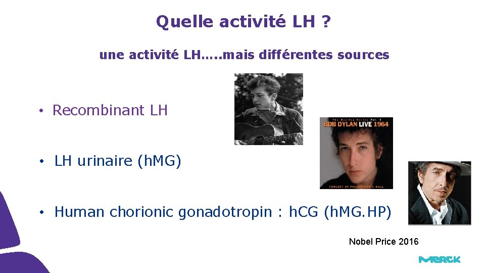 Quelle activité LH ? une activité LH…. . mais différentes sources • Recombinant LH Quelle activité LH ? une activité LH…. . mais différentes sources • Recombinant LH