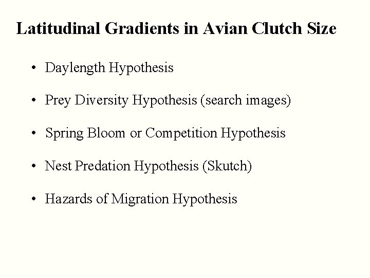 Latitudinal Gradients in Avian Clutch Size • Daylength Hypothesis • Prey Diversity Hypothesis (search