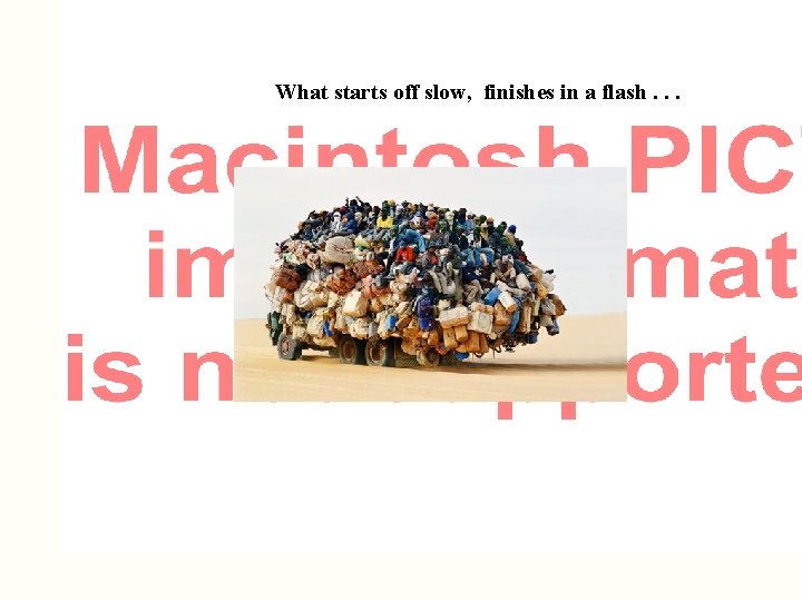 What starts off slow, finishes in a flash. . . 