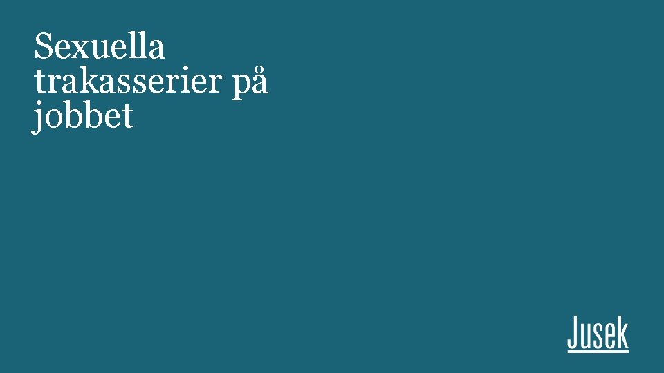 Sexuella trakasserier på jobbet 