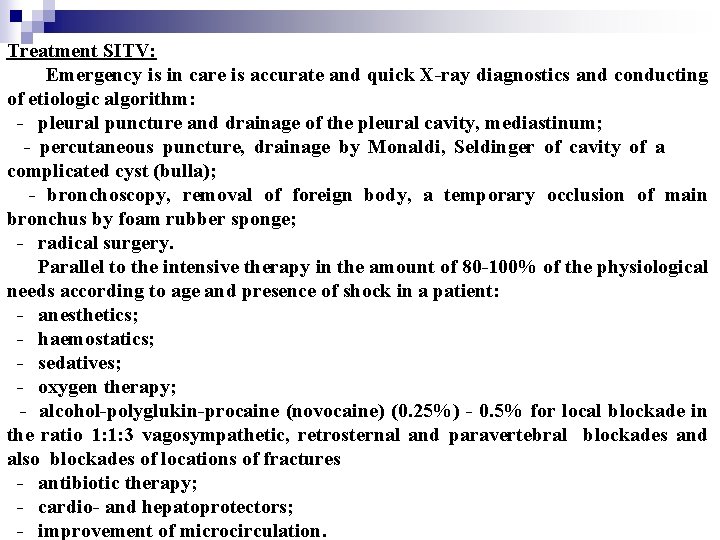 Treatment SITV: Emergency is in care is accurate and quick X-ray diagnostics and conducting