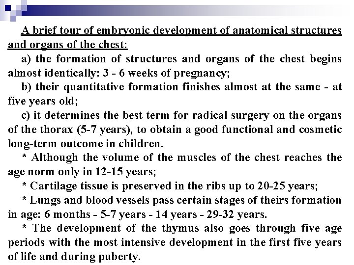 A brief tour of embryonic development of anatomical structures and organs of the chest: