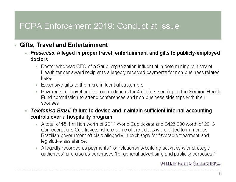 FCPA Enforcement 2019: Conduct at Issue § Gifts, Travel and Entertainment § Fresenius: Alleged