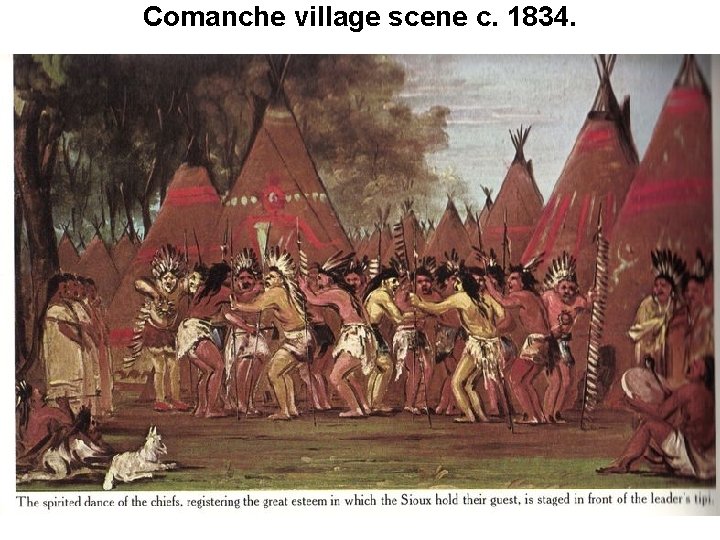 Comanche village scene c. 1834. 