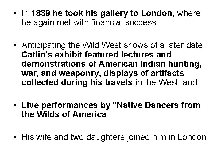  • In 1839 he took his gallery to London, where he again met
