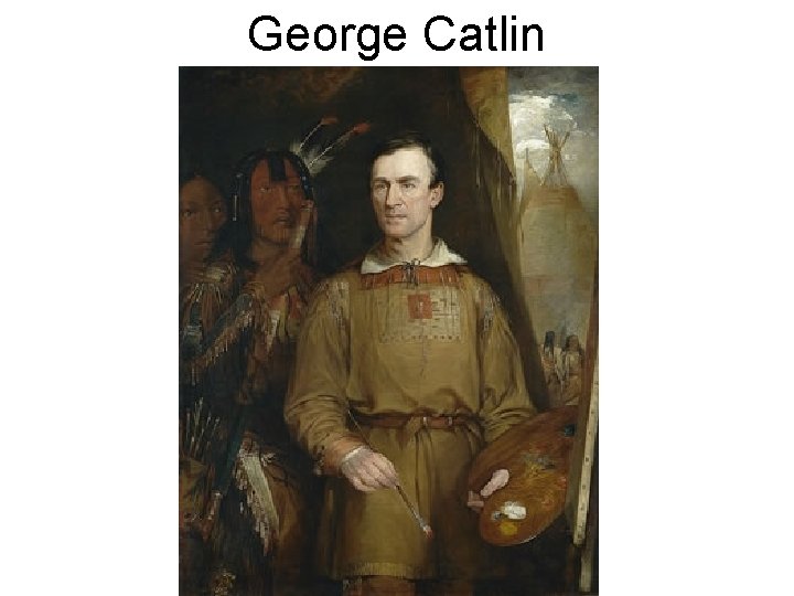 George Catlin 